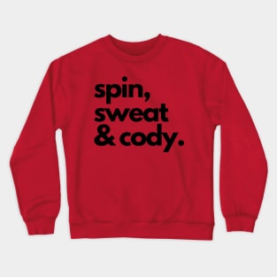 Will Spin for Cody Crewneck Sweatshirt